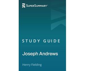 Study Guide: Joseph Andrews by Henry Fielding (SuperSummary)