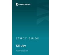 Study Guide: Kill Joy by Holly Jackson (SuperSummary)