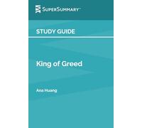 Study Guide: King of Greed by Ana Huang (SuperSummary)