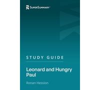 Study Guide: Leonard and Hungry Paul by Rónán Hession (SuperSummary)