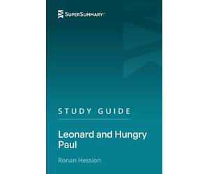 Study Guide: Leonard and Hungry Paul by Rónán Hession (SuperSummary)