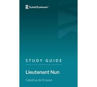 Study Guide: Lieutenant Nun by Catalina de Erauso (SuperSummary)