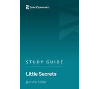 Study Guide: Little Secrets by Jennifer Hillier (SuperSummary)