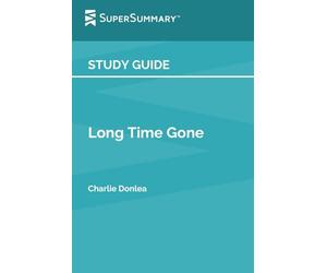 Study Guide: Long Time Gone by Charlie Donlea (SuperSummary)