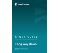 Study Guide: Long Way Down by Jason Reynolds (SuperSummary)
