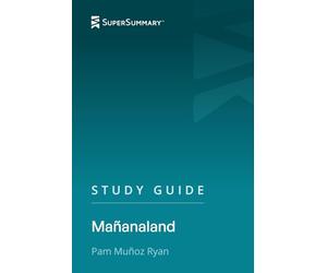 Study Guide: Mañanaland by Pam Muñoz Ryan (SuperSummary)