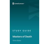 Study Guide: Masters of Death by Olivie Blake (SuperSummary)