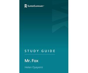 Study Guide: Mr. Fox by Helen Oyeyemi (SuperSummary)