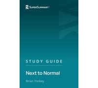 Study Guide: Next to Normal by Brian Yorkey (SuperSummary)