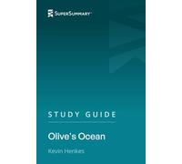 Study Guide: Olive's Ocean by Kevin Henkes (SuperSummary)