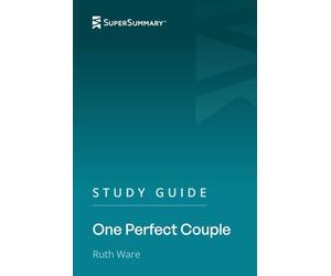 Study Guide: One Perfect Couple by Ruth Ware (SuperSummary)
