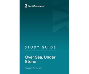 Study Guide: Over Sea, Under Stone by Susan Cooper (SuperSummary)