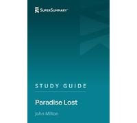 Study Guide: Paradise Lost by John Milton (SuperSummary)