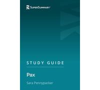 Study Guide: Pax by Sara Pennypacker (SuperSummary)