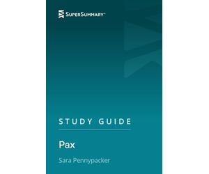 Study Guide: Pax by Sara Pennypacker (SuperSummary)