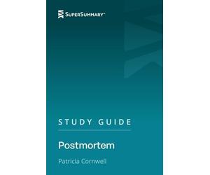 Study Guide: Postmortem by Patricia Cornwell (SuperSummary)