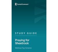 Study Guide: Praying for Sheetrock by Melissa Fay Greene (SuperSummary)