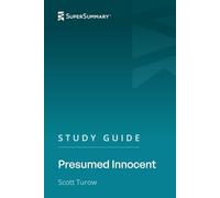 Study Guide: Presumed Innocent by Scott Turow (SuperSummary)