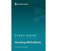 Study Guide: Reading While Black by Esau McCaulley (SuperSummary)
