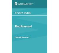 Study Guide: Red Harvest by Dashiell Hammett (SuperSummary)