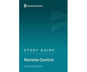 Study Guide: Remote Control by Nnedi Okorafor (SuperSummary)