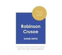 Study guide Robinson Crusoe by Daniel Defoe (in-depth literary analysis and complete summary)