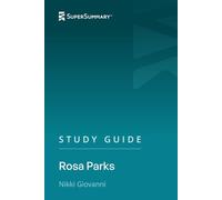 Study Guide: Rosa Parks by Nikki Giovanni (SuperSummary)