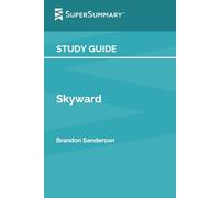 Study Guide: Skyward by Brandon Sanderson (SuperSummary)