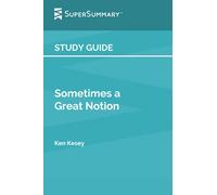 Study Guide: Sometimes a Great Notion by Ken Kesey (SuperSummary)