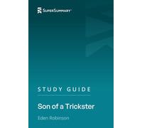Study Guide: Son of a Trickster by Eden Robinson (SuperSummary)