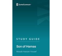 Study Guide: Son of Hamas by Mosab Hassan Yousef (SuperSummary)
