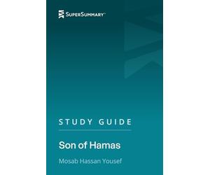 Study Guide: Son of Hamas by Mosab Hassan Yousef (SuperSummary)
