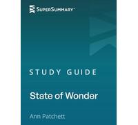 Study Guide: State of Wonder by Ann Patchett (SuperSummary)