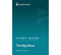 Study Guide: The Big Wave by Pearl S. Buck (SuperSummary)