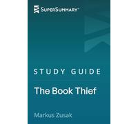 Study Guide: The Book Thief by Markus Zusak (SuperSummary)