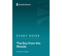 Study Guide: The Boy from the Woods by Harlan Coben (SuperSummary)