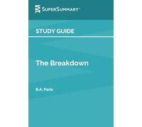Study Guide: The Breakdown by B.A. Paris (SuperSummary)