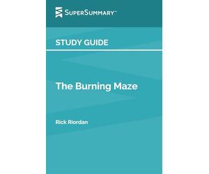 Study Guide: The Burning Maze by Rick Riordan (SuperSummary)