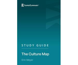 Study Guide: The Culture Map by Erin Meyer (SuperSummary)