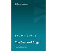 Study Guide: The Dance of Anger by Harriet Lerner (SuperSummary)