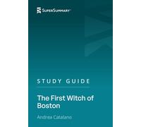 Study Guide: The First Witch of Boston by Andrea Catalano (SuperSummary)