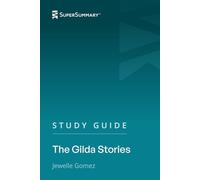 Study Guide: The Gilda Stories by Jewelle Gomez (SuperSummary)