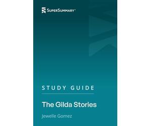 Study Guide: The Gilda Stories by Jewelle Gomez (SuperSummary)