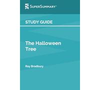 Study Guide: The Halloween Tree by Ray Bradbury (SuperSummary)