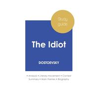 Study guide the idiot by dostoevsky in d