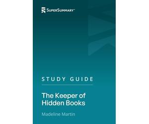 Study Guide: The Keeper of Hidden Books by Madeline Martin (SuperSummary)