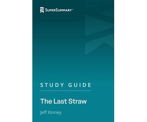 Study Guide: The Last Straw by Jeff Kinney (SuperSummary)