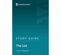 Study Guide: The List by Yomi Adegoke (SuperSummary)