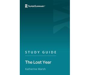 Study Guide: The Lost Year by Katherine Marsh (SuperSummary)