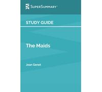 Study Guide: The Maids by Jean Genet (SuperSummary)